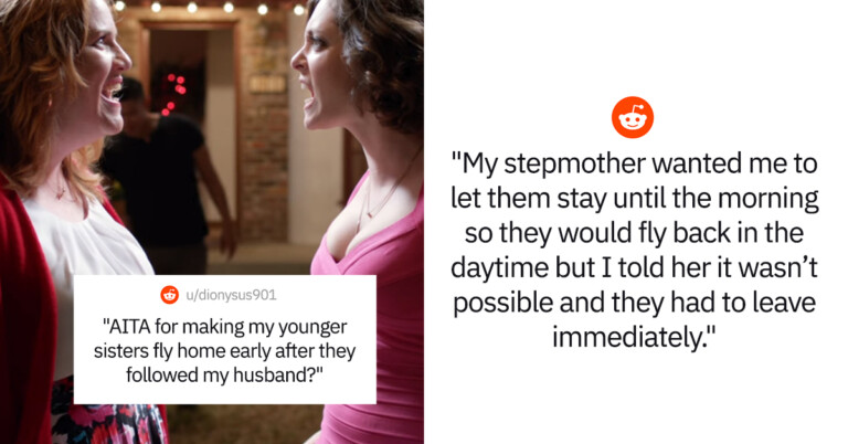 Jealous Woman Makes Her Sisters Fly Home Early After They Followed Her Husband To Dinner – Was She In The Wrong?