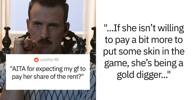 Man Wonders If He’s A Jerk For Demanding His Girlfriend Pay The Majority Of Their Rent