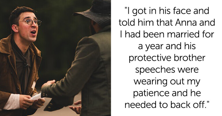 Husband Fed Up With Brother-In-Law Putting On “Big Brother Act” Goes Off On Him And Asks ‘AITA’