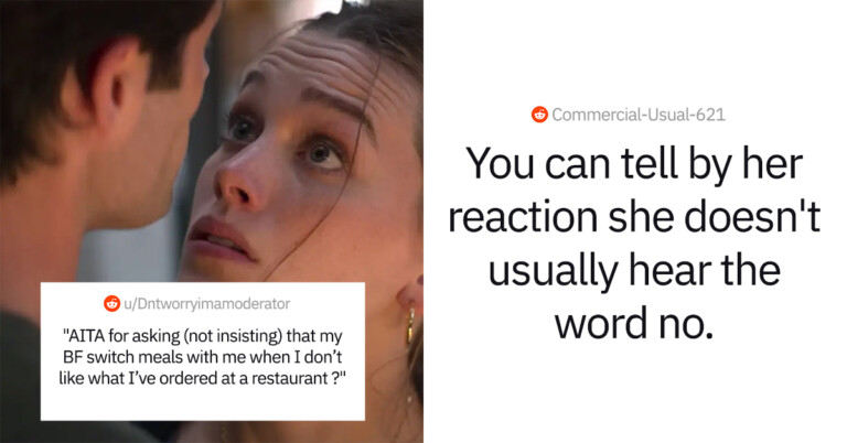 Woman Gets Dumped After Making Her BF Switch Plates With Her Every Time She Doesn’t Like Her Food