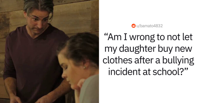 Father Wonders If He’s Wrong For Not Buying His Daughter New Clothes After Bullying Incident