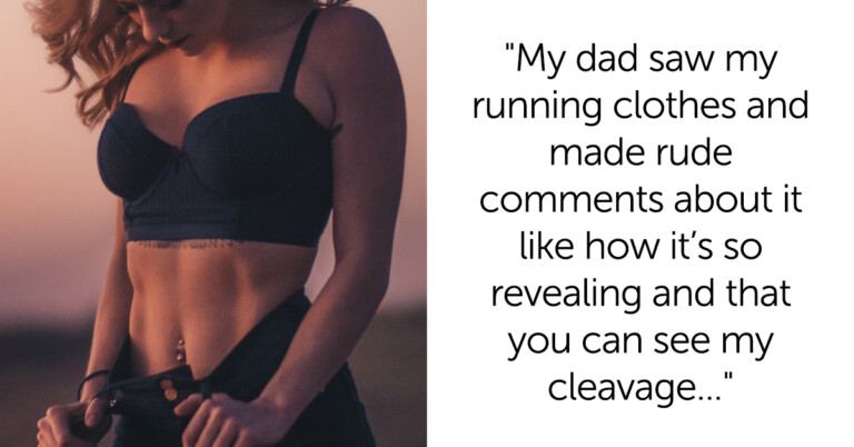 19-Year-Old Woman Calls Out Her Dad For Making Pervy Comments About Her Running Outfit, Asks ‘AITA’