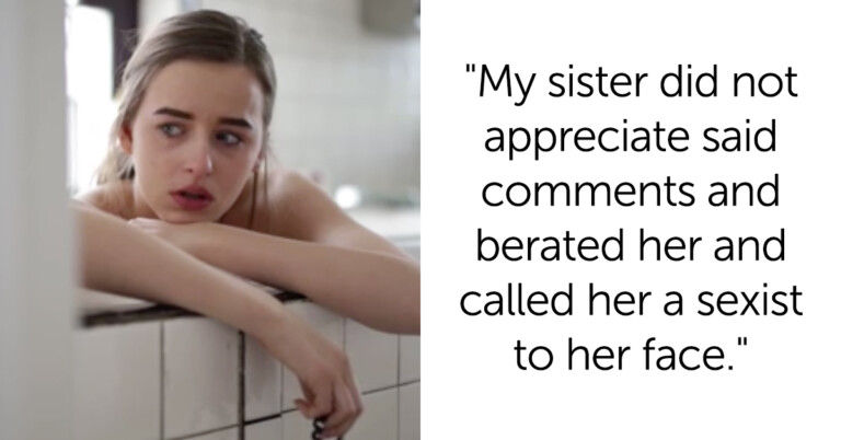 Mom Asks If She’s A Jerk For Not Caring Her Daughter Was ‘Sexist’