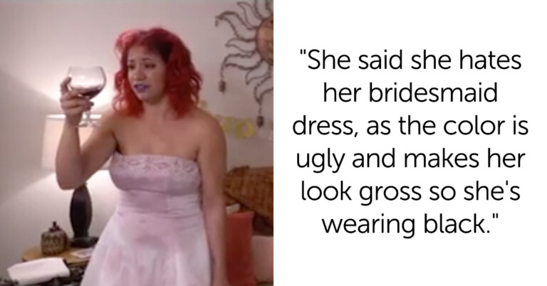 Bride Kicks Out Bridesmaid For Wearing Wrong Dress And Asks If She Was Wrong
