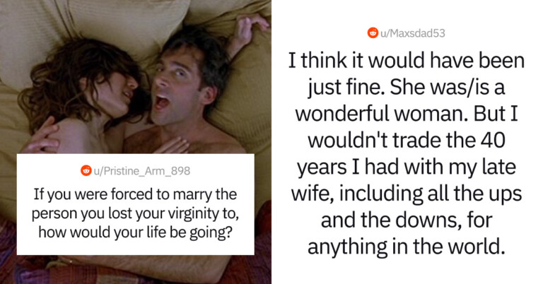 People Aare Sharing How Different Their Life Would Be If They Married the Person They Lost Their Virginity To