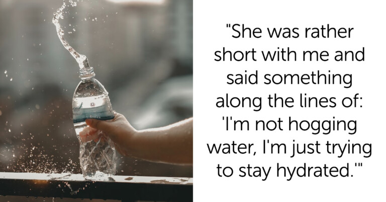 Mom Blows Up At Son’s Girlfriend For Filling Up Her Water Bottle And Asks ‘AITA’