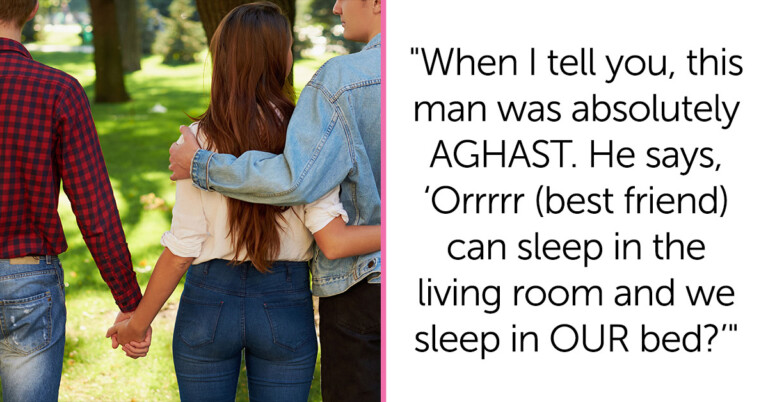 BF ‘Aghast’ When GF Says She Wants To Sleep In Their Bed With Her Friend While He Sleeps On The Couch