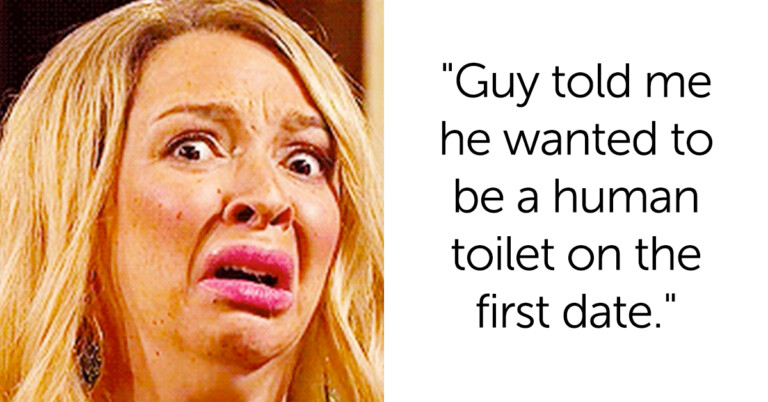 Women Are Sharing Their Most Shocking First Date Moments And “Yikes” Doesn’t Do Them Justice (20 Stories)