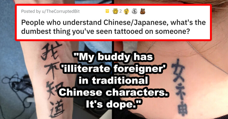 Fluent Chinese And Japanese Speakers Share The Dumbest Things They’ve Seen Tattooed On Clueless Adults