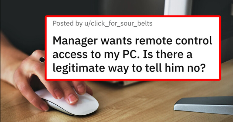 Micromanager Demands Access To Remote Employee’s Personal Computer — “Is There Any Way I Can Tell Him No?”