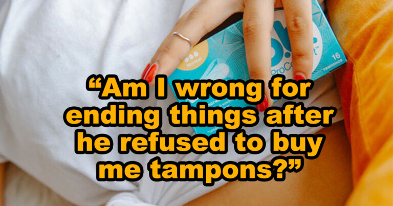 Woman Breaks Up With Boyfriend Because He Refused To Get Her Tampons, Asks The Internet If She Overreacted