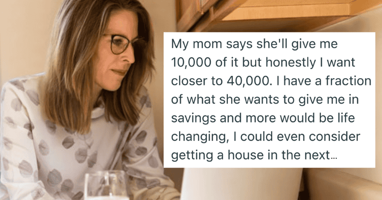 Entitled Mom Demands $90K Of Her Kid’s Inheritance, But Something Seems Off About It